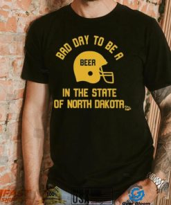 Dad day to be a beer in the state of north dakota shirt