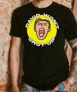 David won’t shut up 2023 shirt