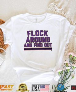 Flock Around and Find Out Shirt