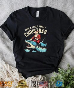 Have a Holly Jawlly Christmas Santa Claus shirt
