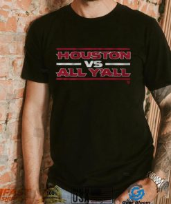 Houston vs. All Y'all Shirt