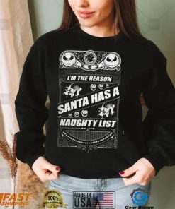 I'm The Reason Santa Has A Naughty List Shirt