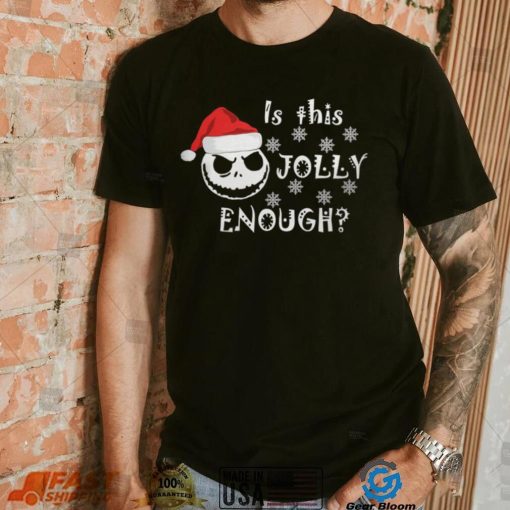 Is This Jolly Enough Shirt