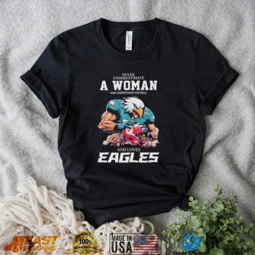Never Underestimate A Woman Who Understands Football And Loves Philadelphia Eagles Beat Washington Redskins Shirt