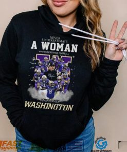 Never Underestimate A Woman Who Understands Football And Loves Washington Shirt