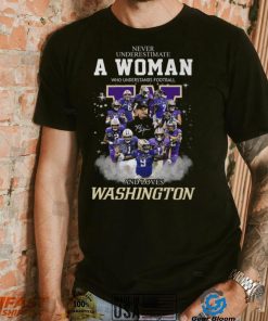 Never Underestimate A Woman Who Understands Football And Loves Washington Shirt