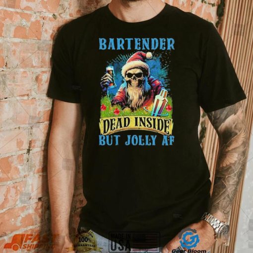 Official skeleton santa bartender dead inside but jolly af shirt