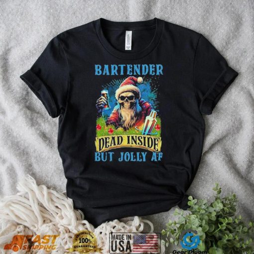 Official skeleton santa bartender dead inside but jolly af shirt