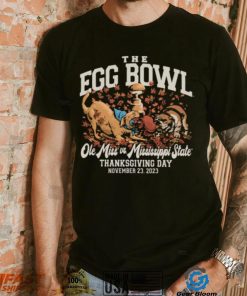 Official the Egg Bowl Ole Miss vs Mississippi State Thanksgiving day November 23, 2023 Shirt