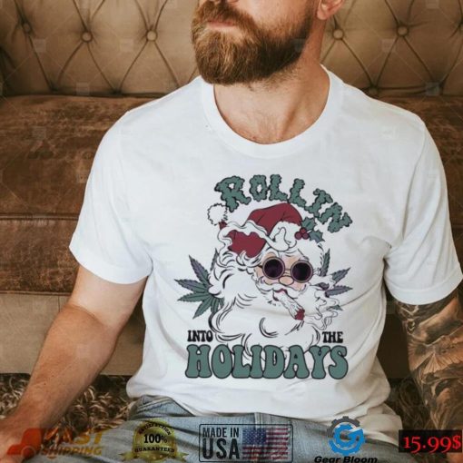 Rollin Into The Holidays Smoker Santa Shirt