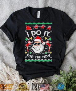 Santa Claus I do it for the ho’s Christmas shirt