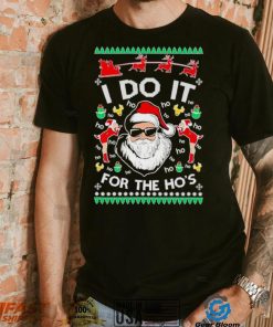 Santa Claus I do it for the ho’s Christmas shirt