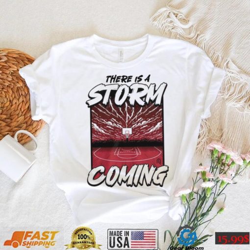 There is a storm coming basketball shirt