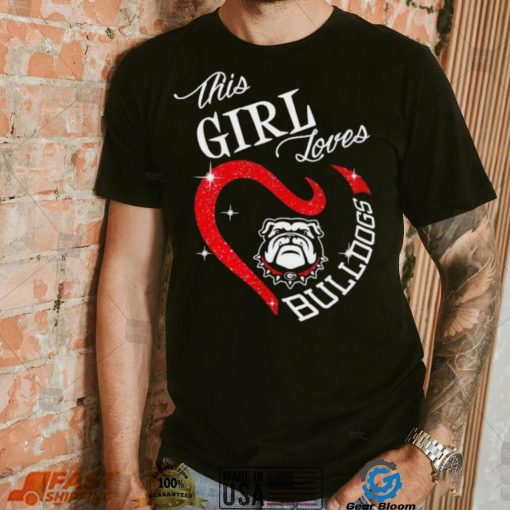 This girl loves Bulldogs shirt