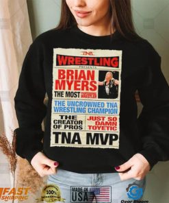 Wrestling Brian Myers the most shirt