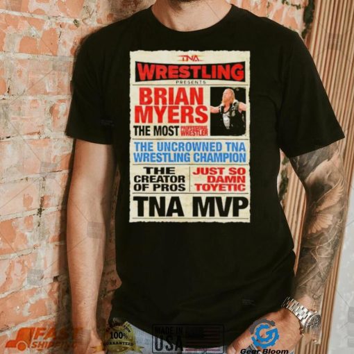 Wrestling Brian Myers the most shirt