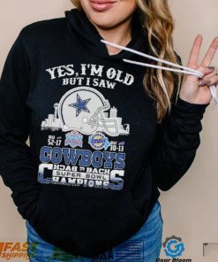 Yes I am old but I saw Cowboys back 2 back super bowl shirt