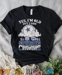 Yes I am old but I saw Cowboys back 2 back super bowl shirt