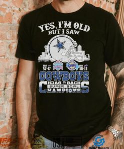 Yes I am old but I saw Cowboys back 2 back super bowl shirt