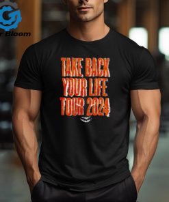 Awesome Take back your life tour 2024 shirt