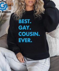 Best Gay Cousin Ever Shirt