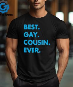 Best Gay Cousin Ever Shirt