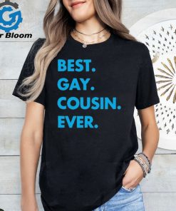 Best Gay Cousin Ever Shirt