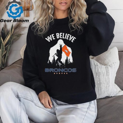 Bigfoot We Believe Denver Broncos 2024 shirt