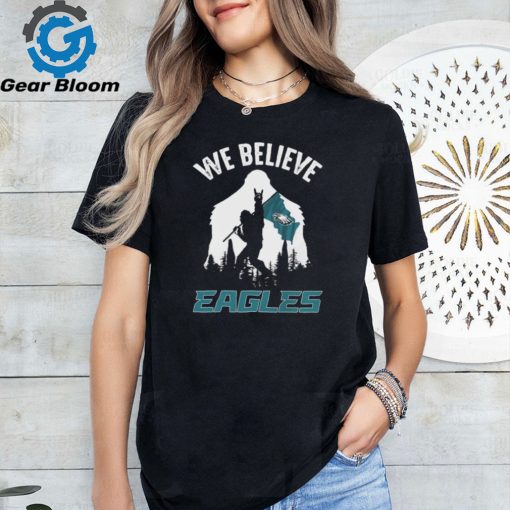 Bigfoot We Believe Philadelphia Eagles 2024 shirt