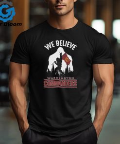 Bigfoot We Believe Washington Commanders 2024 shirt