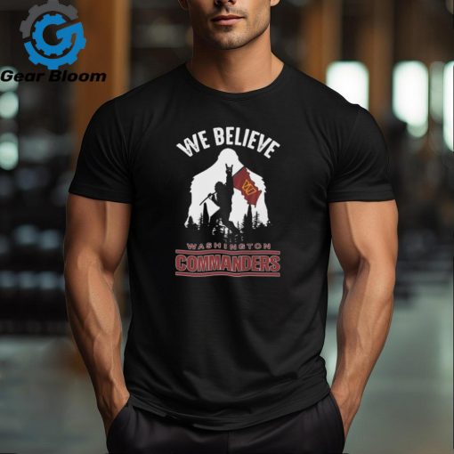 Bigfoot We Believe Washington Commanders 2024 shirt