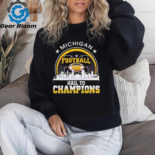 City Sphere Michigan Football Hail To Champions shirt