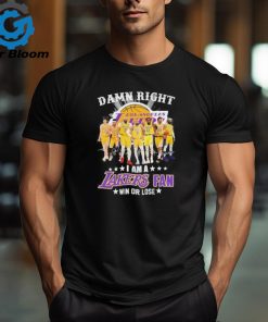 Damn Right I Am A Lakers Fan Win Or Lose 2024 Signatures Shirt