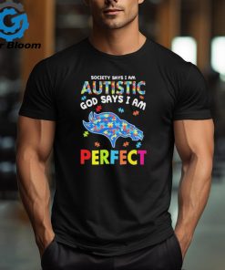 Denver Broncos society says I am Autistic god says I am perfect shirt