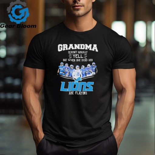 Grandma doesn’t usually yell but when she does her Lions are playing signatures shirt