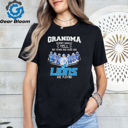 Grandma doesn’t usually yell but when she does her Lions are playing signatures shirt