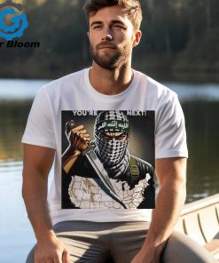 Hamas Terror You’re Next Shirt