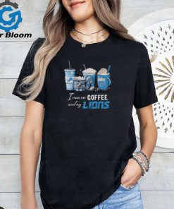 I Run On Coffee And My Detroit Lions 2024 T shirt