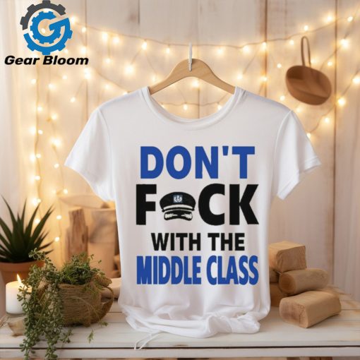 Joshua Block Don’t Fuck With The Middle Class t shirt