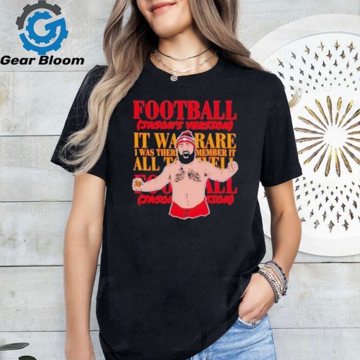 Kelce Football Jason Version KC Lets Go Shirt