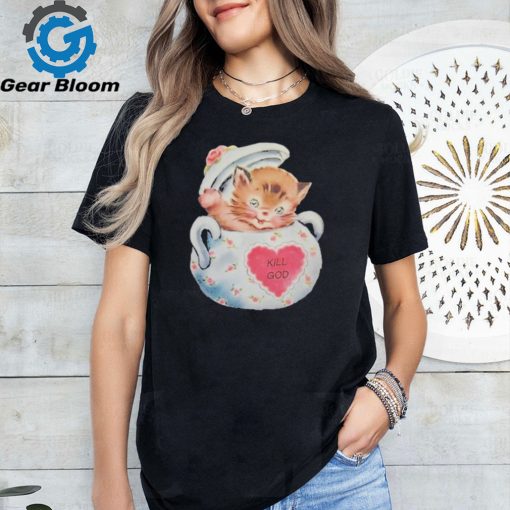 Kill God Cat Shirt