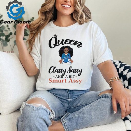 Lions Queen Classy Sassy And A Bit Smart Assy Shirt