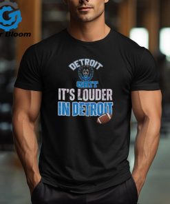 Lions Strong Its Louder In Detroit Football shirt