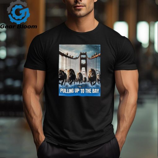 Lions on Tap Pulling up to the bay shirt