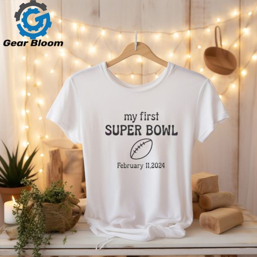 My First Super Bowl LVIII 2024 february 11,2024 shirt