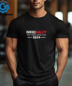 Nikki Haley Make America Normal Again 2024 t shirt