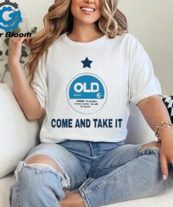 Old Row Zyn Come And Take It New 2024 Shirt