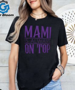 Rhea Ripley Tshirts Mami Is Always On Top The Nightmare Unisex