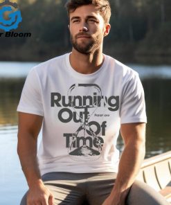 Running Out Of Time Shirt