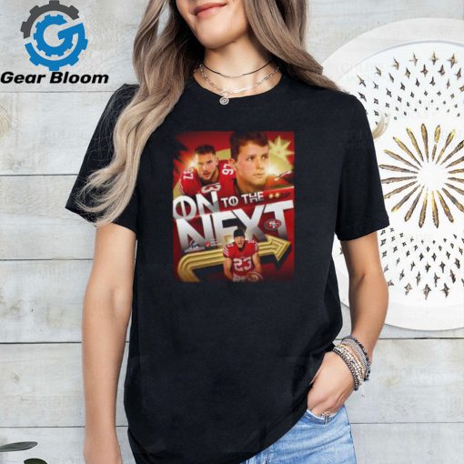 San Francisco 49ers Reach Their Third Straight NFC Championship 2024 NFL Playoffs On To The Next Unisex T Shirt